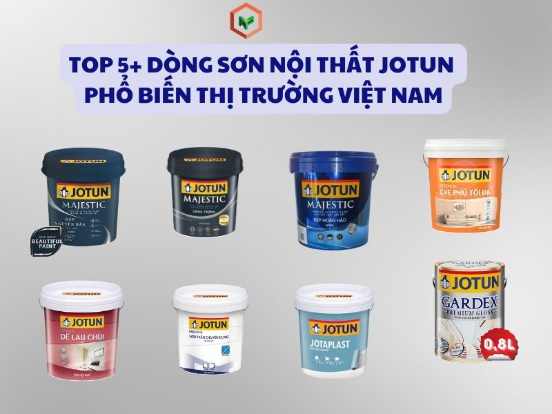 Sơn Nội Thất Jotun Có Những Loại Nào?