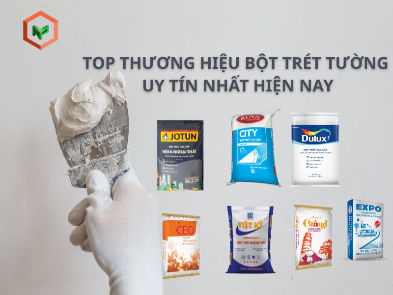 Top 7 Thương Hiệu Bột Trét Uy Tín Nhất Hiện Nay