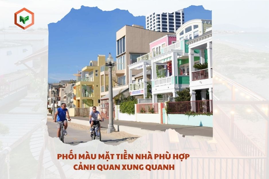 Cách Phối Sơn Mặt Tiền Nhà Ống Đẹp Không Sợ Lỗi Thời 31 Chú ý đến không gian xung quanh - Hòa hợp với cảnh quan