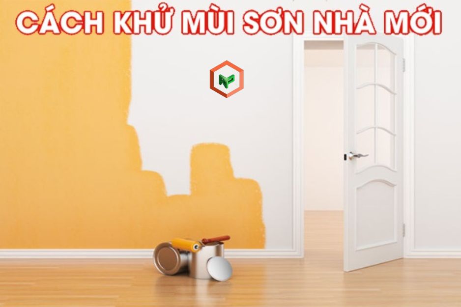 Tips Khử Mùi Sơn Hiệu Quả Cho Nhà Mới
