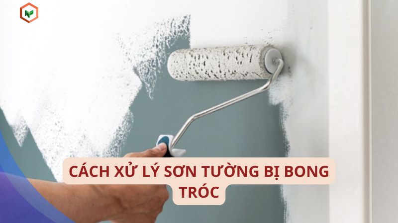 Sơn Tường Bong Tróc Từng Mảng: Nguyên Nhân & Cách Khắc Phục 11 Cách xử lý sơn tường bị bong tróc