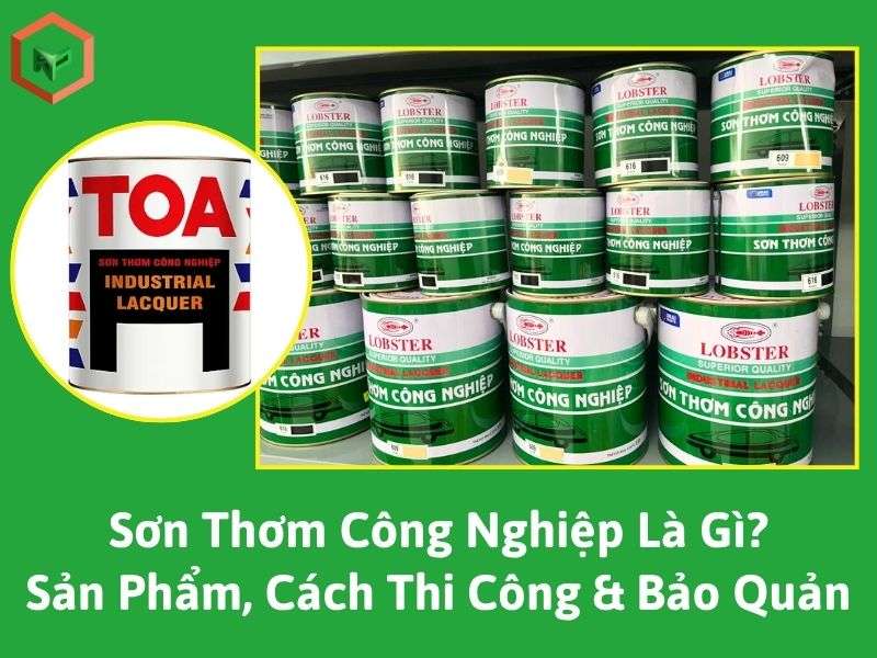 Sơn thơm công nghiệp là gì? 