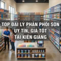 Top đại lý sơn uy tín tại Kiên Giang