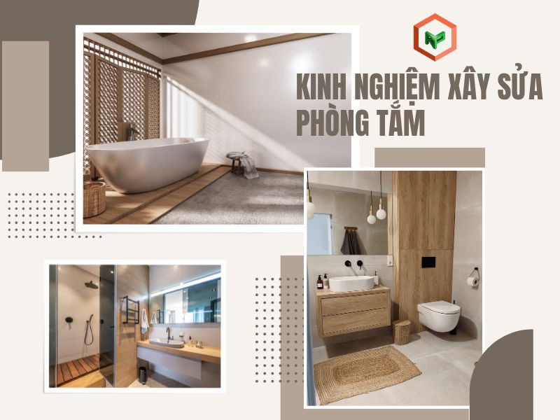 Kinh Nghiệm Khi Xây Mới/Sửa Chữa Phòng Tắm