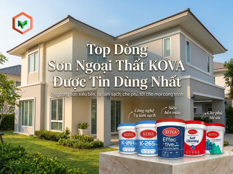 Top 8 Dòng Sơn Ngoại Thất KOVA Được Tin Dùng Nhất