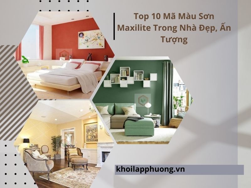 Top 10 Mã Màu Sơn Maxilite Trong Nhà Đẹp, Ấn Tượng