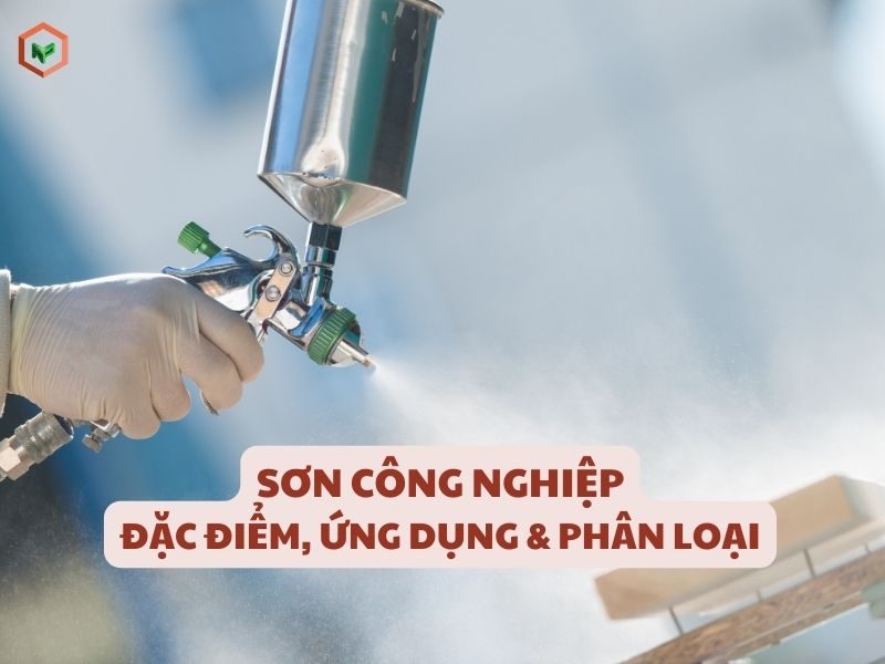 Sơn Công Nghiệp: Đặc Điểm, Ứng Dụng & Phân Loại