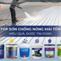 Top dòng sơn chống nóng mái tôn hiệu quả, được tin dùng