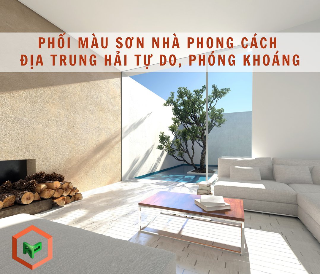 Phối Màu Sơn Nhà Phong Cách Địa Trung Hải Tự Do, Phóng Khoáng