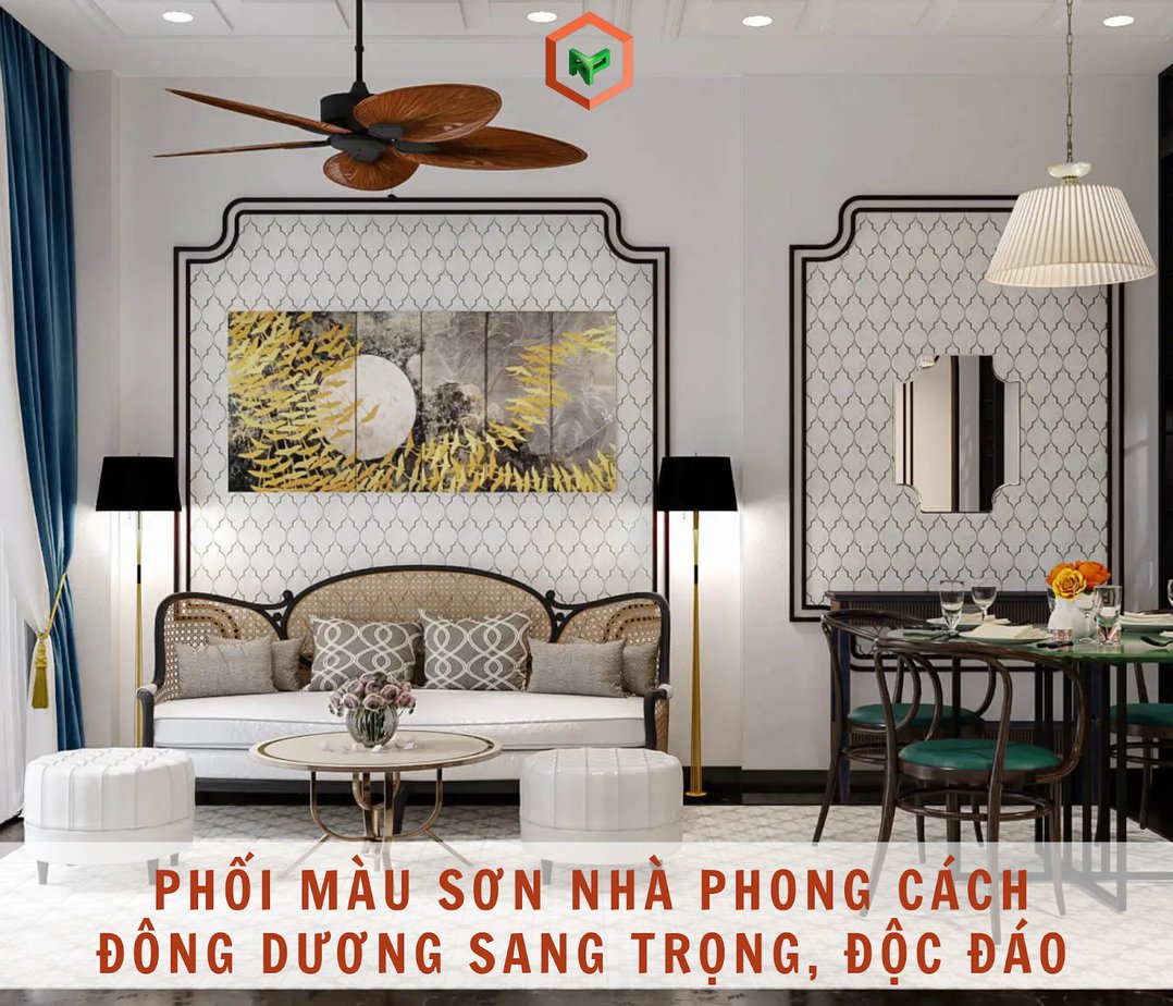 Phối Màu Sơn Nhà Phong Cách Đông Dương Sang Trọng, Độc Đáo 21 Phối Màu Sơn Nhà Phong Cách Đông Dương Sang Trọng, Độc Đáo