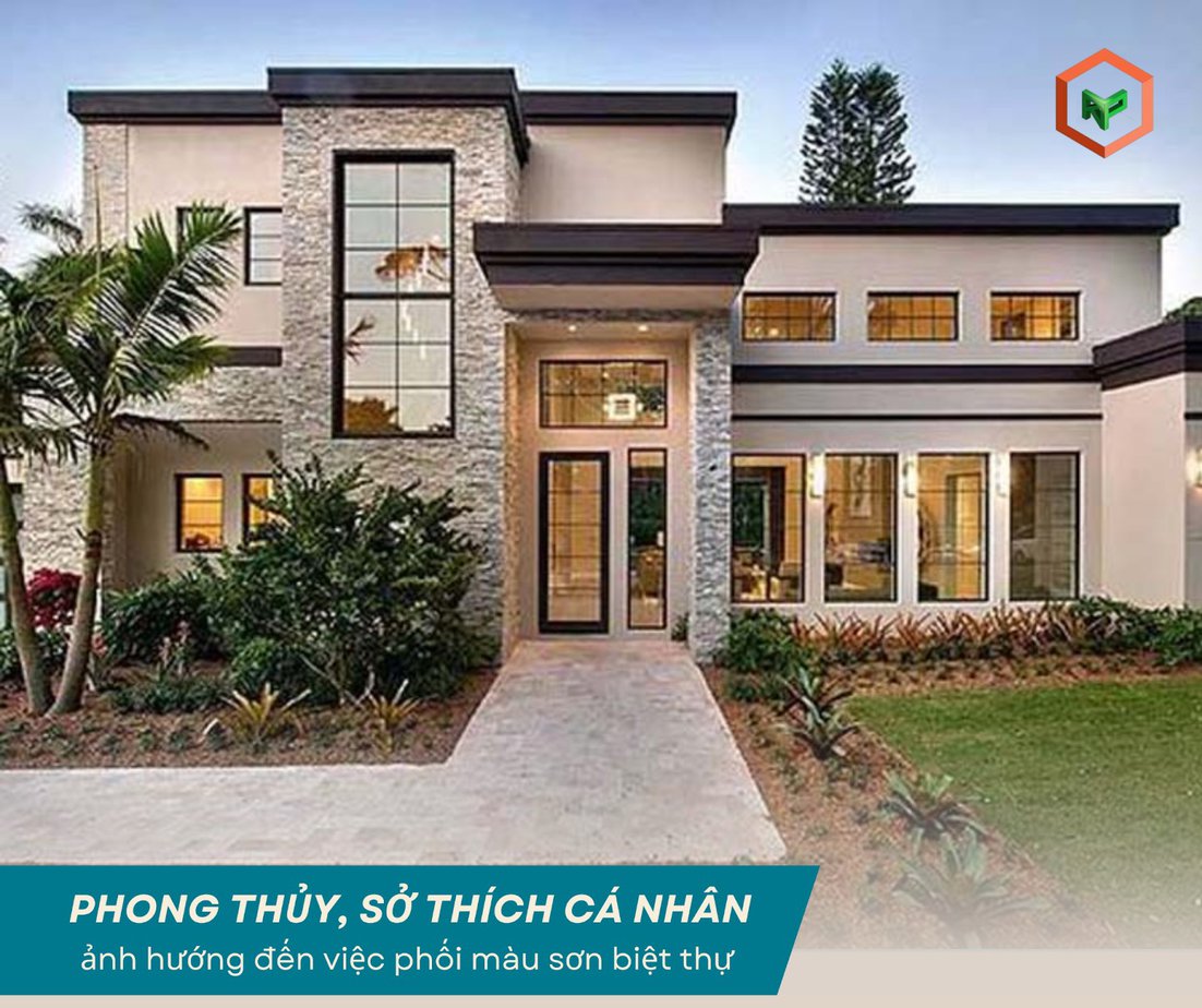 Phối Màu Sơn Cho Biệt Thự Như Thế Nào Sang Trọng? 33 Phong thủy và sở thích cá nhân ảnh hưởng đến việc chọn màu sắc biệt thự