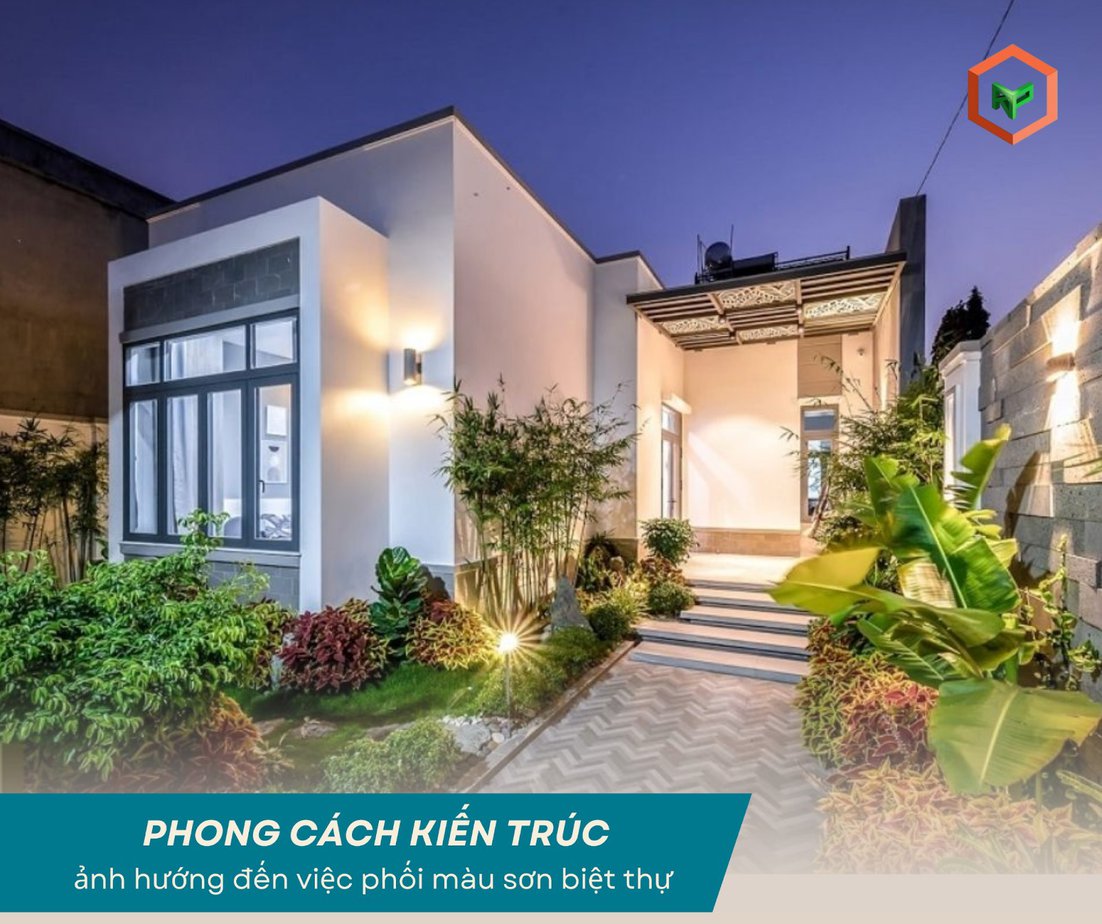 Phối Màu Sơn Cho Biệt Thự Như Thế Nào Sang Trọng? 30 Phong cách kiến trúc là yếu tố nền tảng quyết định màu sắc chủ đạo của ngôi nhà