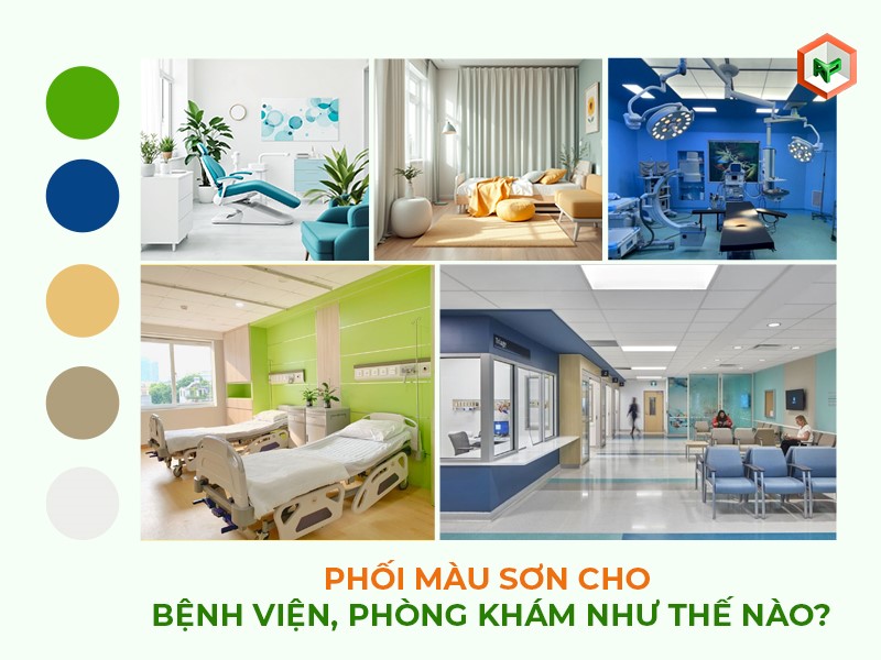 Phối màu sơn cho phòng khám, bệnh viện đẹp, phù hợp