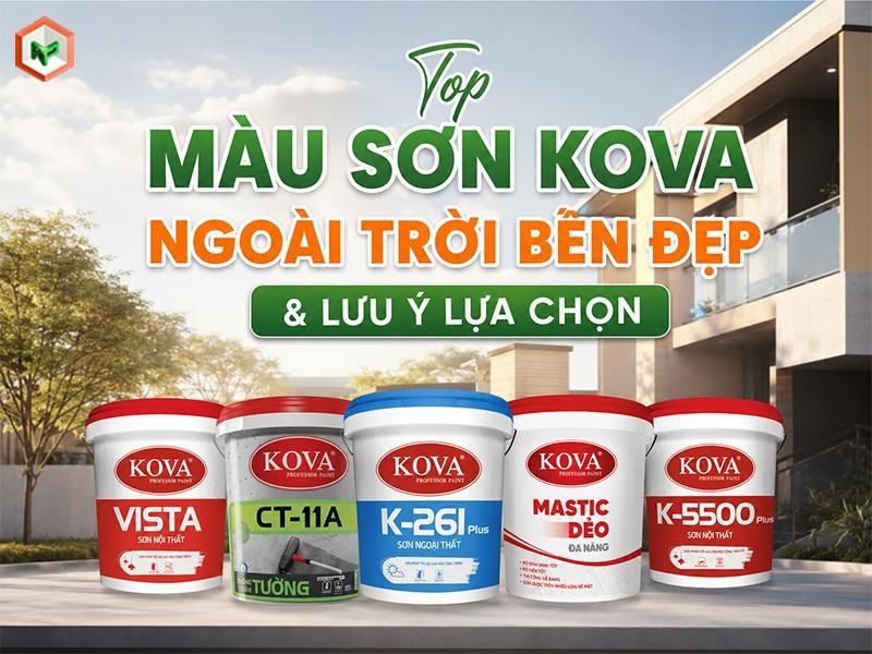 Top 10 Màu Sơn Kova Ngoài Trời Bền Đẹp & Lưu Ý Lựa Chọn