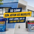 So sánh sơn Jotun và Maxilite