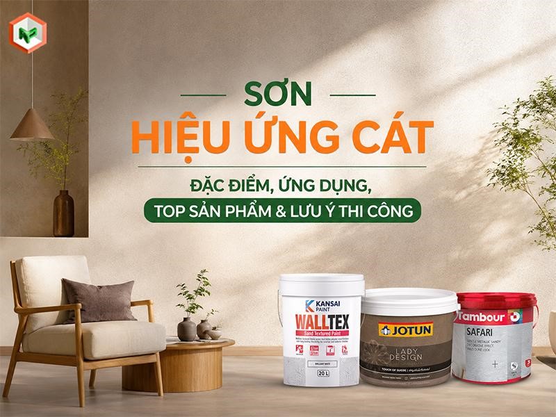 Sơn Hiệu Ứng Cát: Đặc Điểm, Ứng Dụng, Top Sản Phẩm & Lưu Ý Thi Công