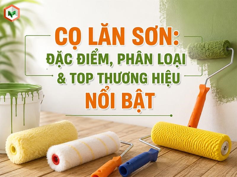 Tìm hiểu tổng quát về cọ lăn sơn