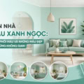 Hướng dẫn sơn nhà màu xanh ngọc