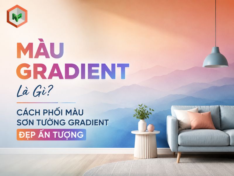 Màu Gradient Là Gì? Cách Phối Màu Sơn Tường Gradient Đẹp Ấn Tượng 